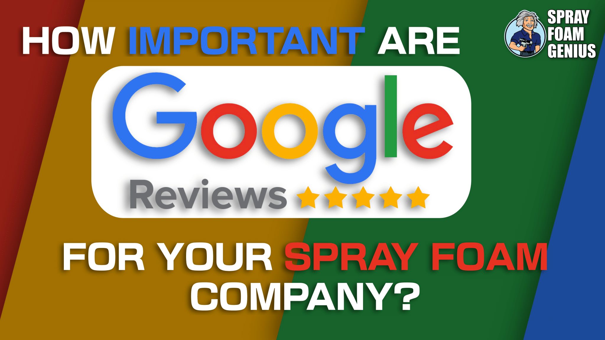 Google Reviews! How important are they for the spray foam business?