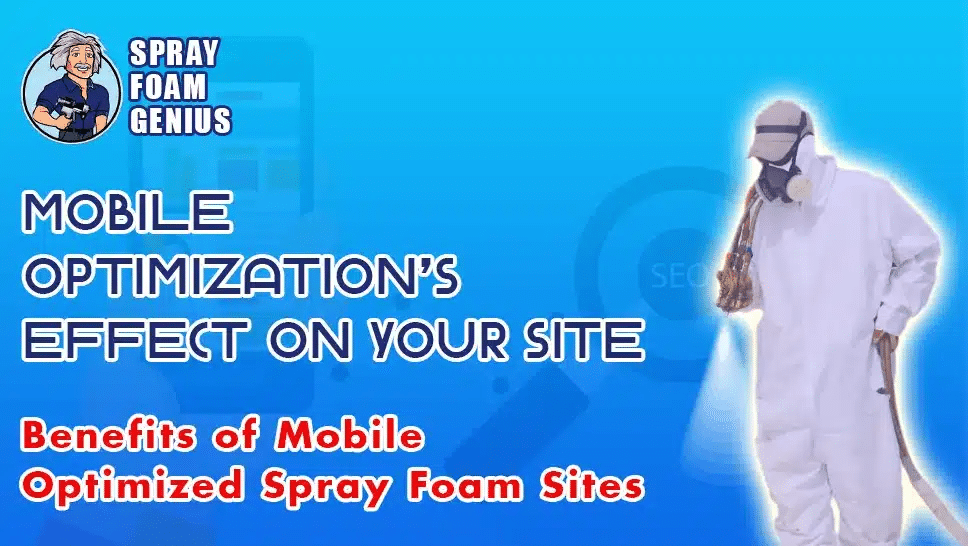 Understanding-the-Impact-of-Mobile-Optimization-on-Your-Spray-Foam-Website