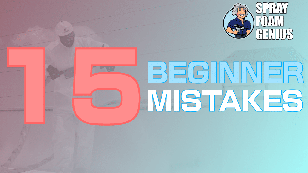15 mistakes by spray foam beginners