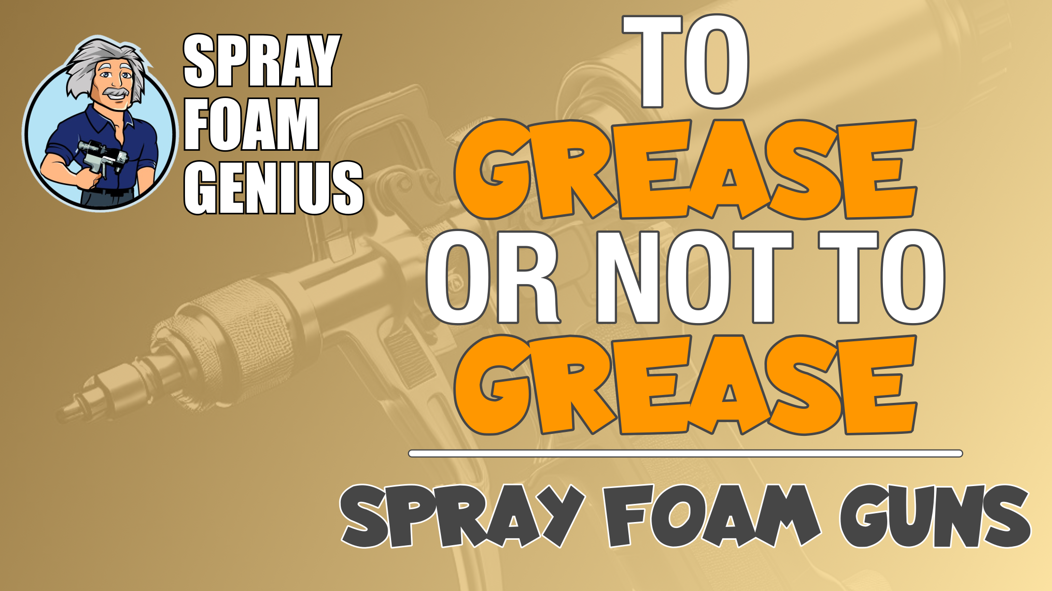 Grease or not to grease your spray foam insulation gun