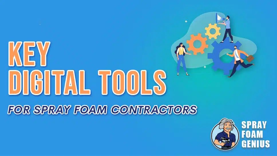 Essential Digital Tools for Spray Foam Contractors