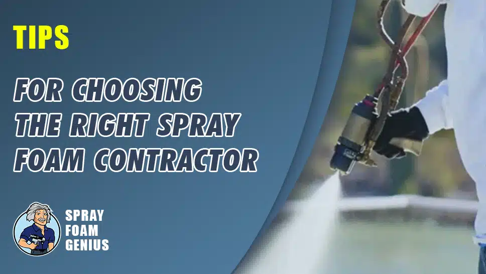 How to Choose the Right Spray Foam Contractor