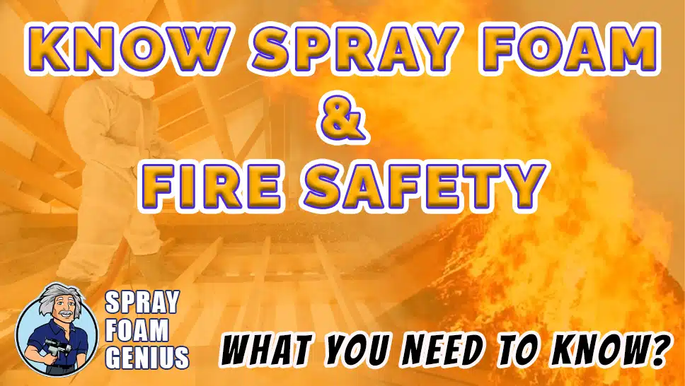 Spray Foam Insulation and Fire Safety: What You Need to Know