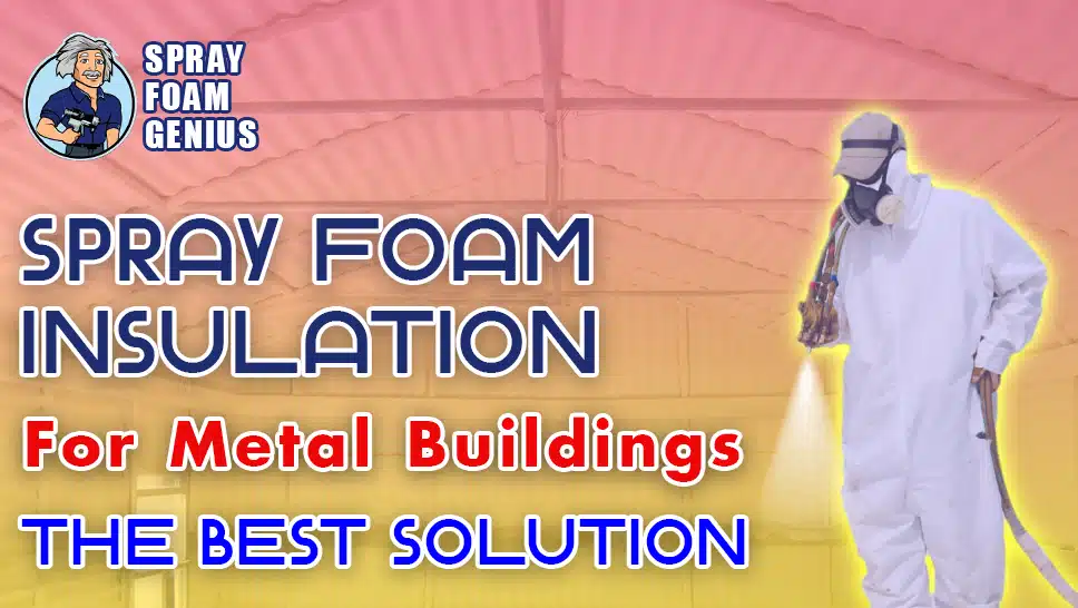 Spray Foam Insulation for Metal Buildings The Best Solution
