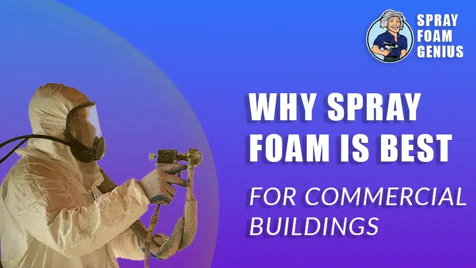 The Benefits of Spray Foam Insulation for Commercial Buildings