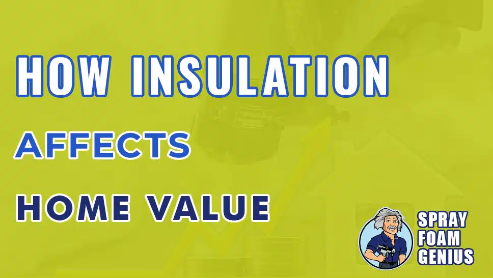 The Impact of Insulation on Home Value
