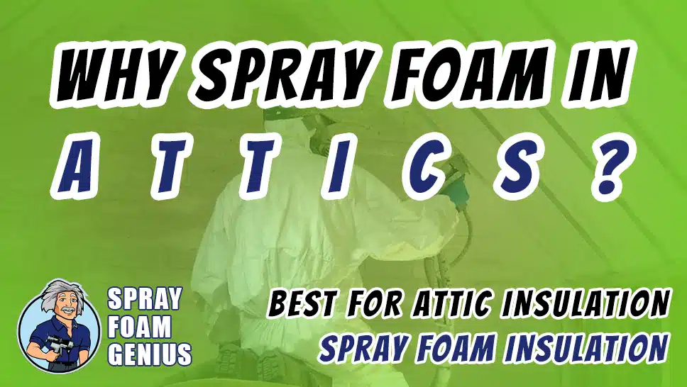 Why Spray Foam Insulation is Ideal for Attics