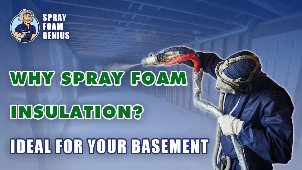 Why You Should Consider Spray Foam Insulation for Your Basement