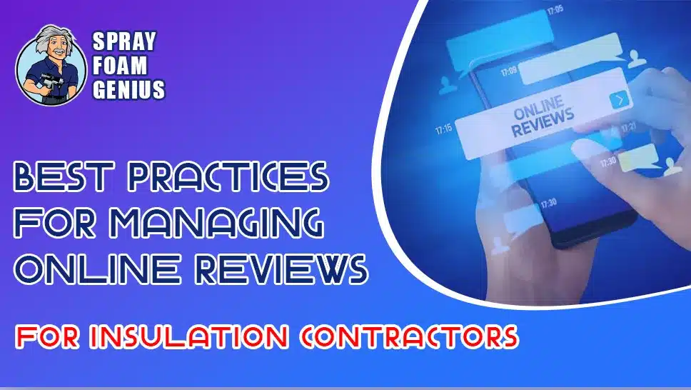 Best Practices for Managing Online Reviews for Insulation Contractors