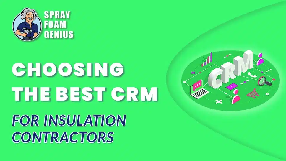 Choosing the Best CRM for Insulation Contractors