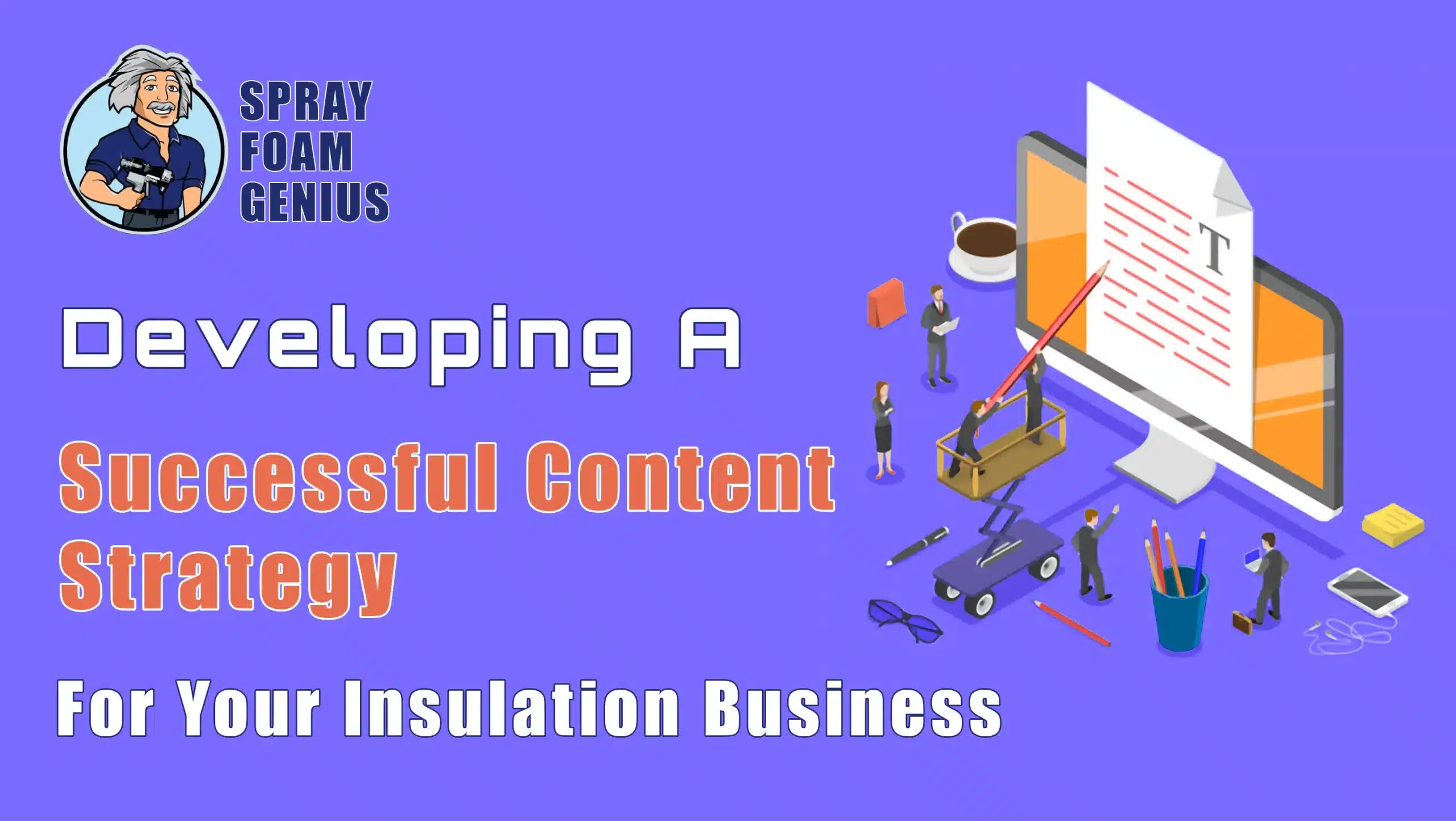 Developing a Successful Content Strategy for Your Insulation Business