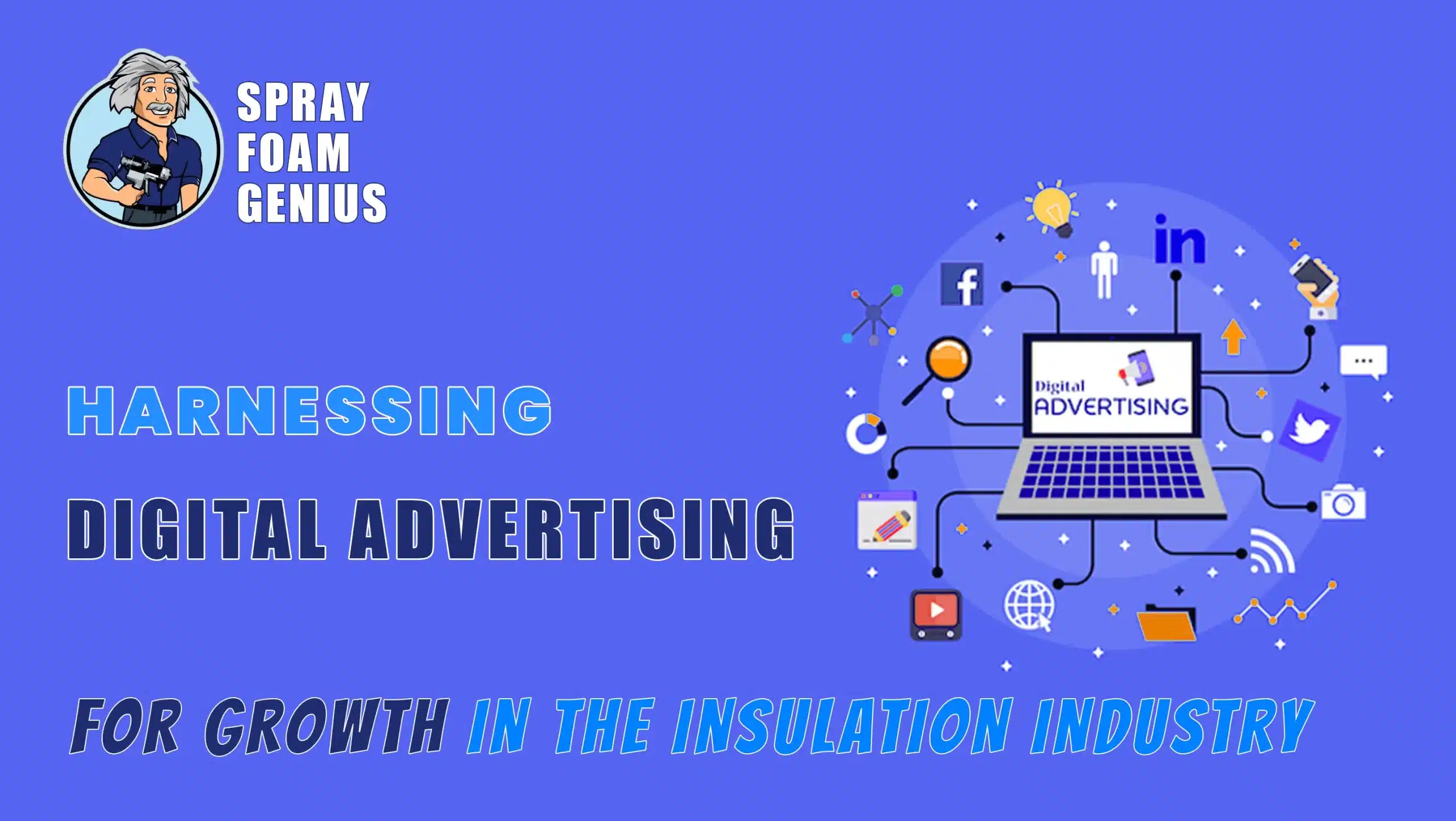 Harnessing Digital Advertising for Growth in the Insulation Industry