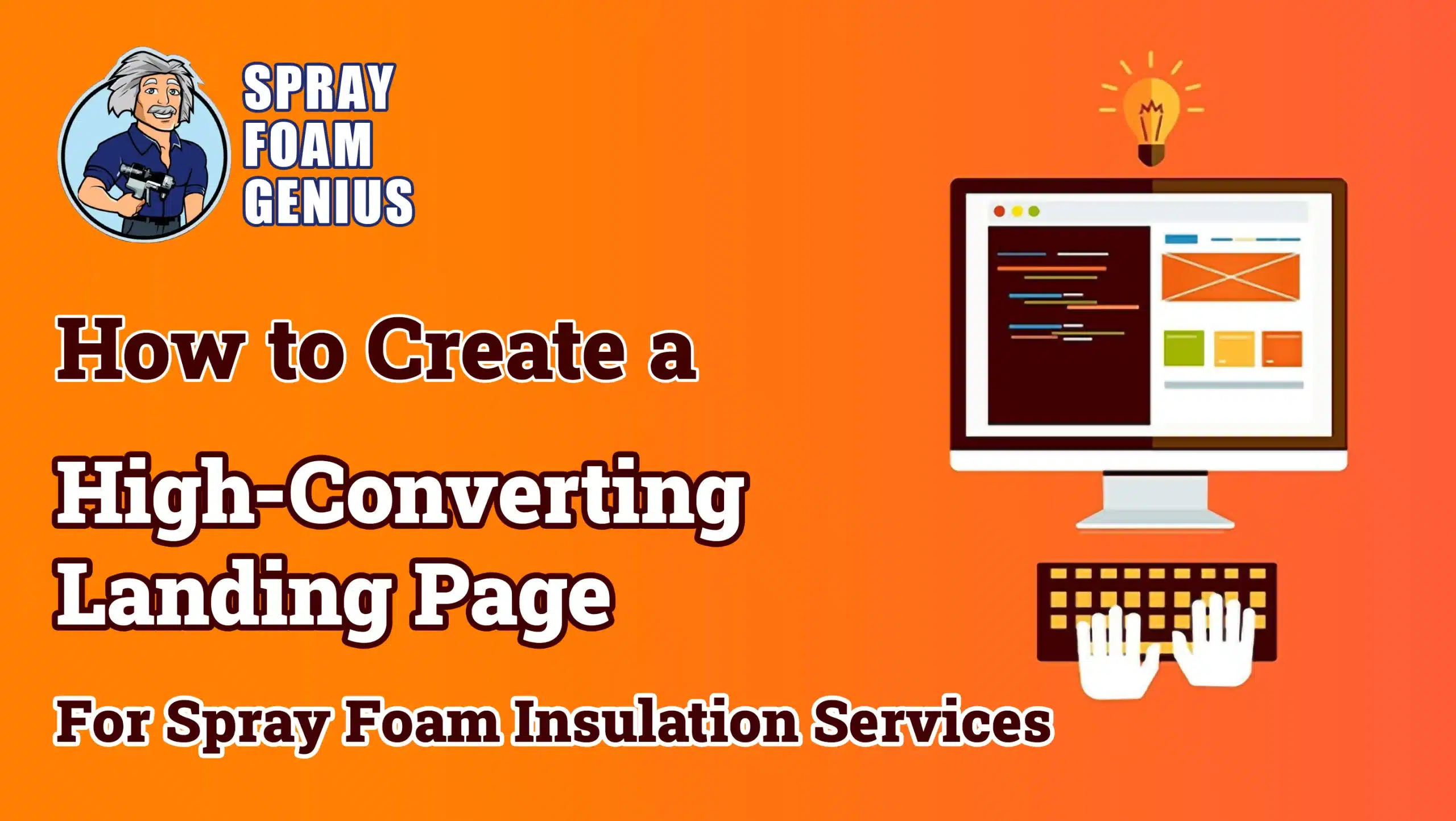 How to Create a High-Converting Landing Page for Spray Foam Insulation Services