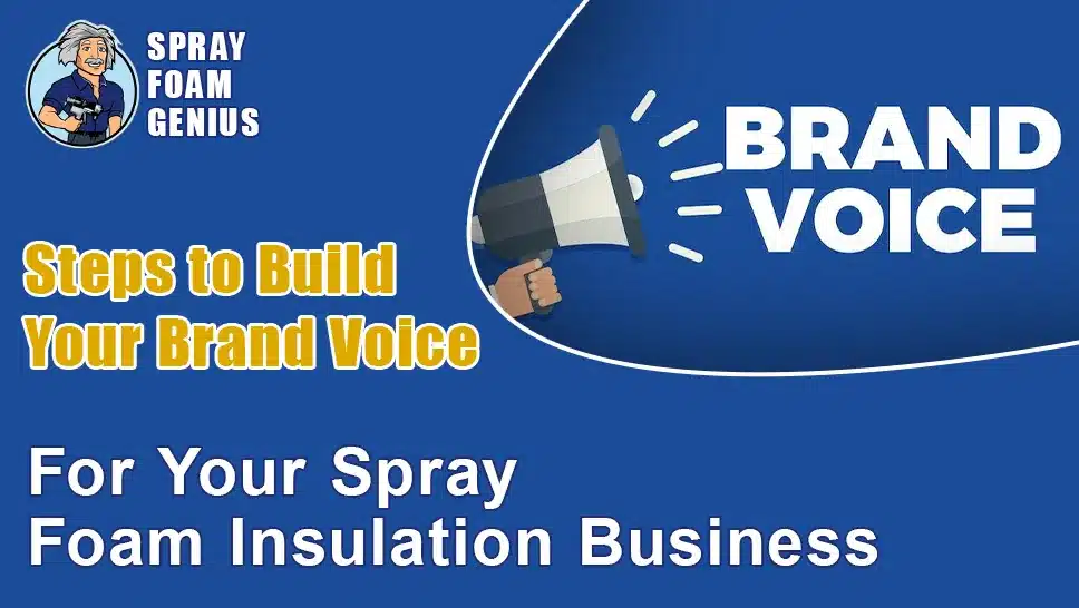 How to Create a Strong Brand Voice for Your Spray Foam Insulation Business