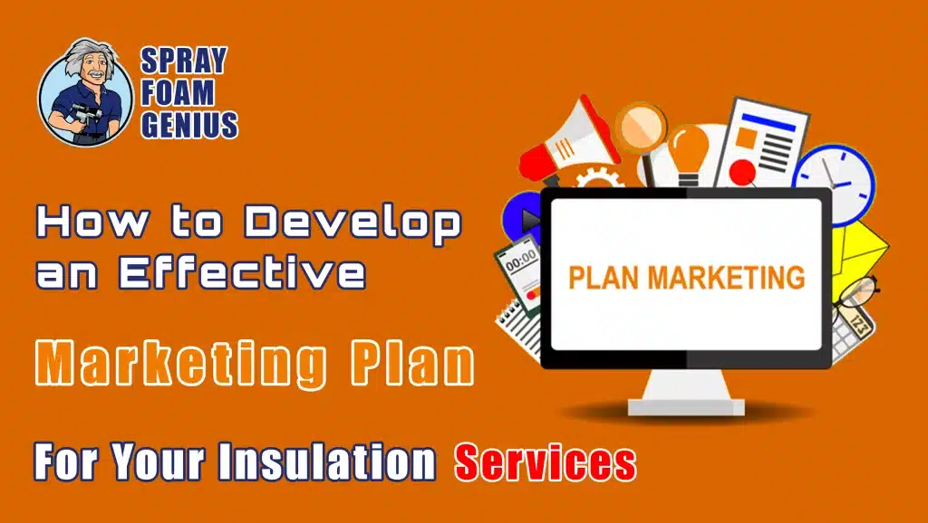 How to Develop an Effective Marketing Plan for Your Insulation Services