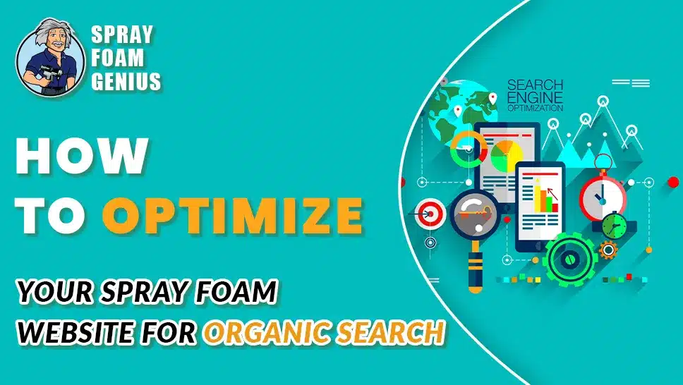 How to Optimize Your Spray Foam Insulation Website for Organic Search