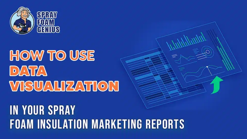 Learn how to use data visualization to enhance your spray foam insulation marketing reports. Discover effective techniques and tools to turn data into actionable insights.