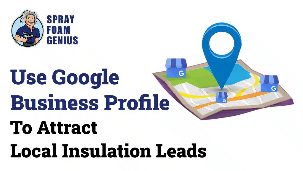 How to Use Google Business Profile for Insulation Marketing to Attract Local Customers How to Use Google Business Profile for Insulation Marketing to Attract Local Customers