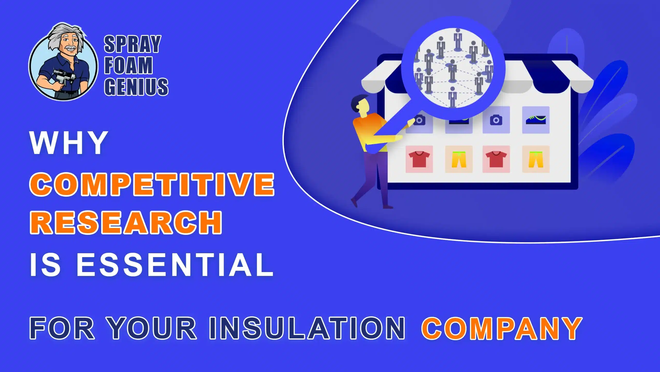Maximizing Growth Why Competitive Research is Essential for Your Insulation Company