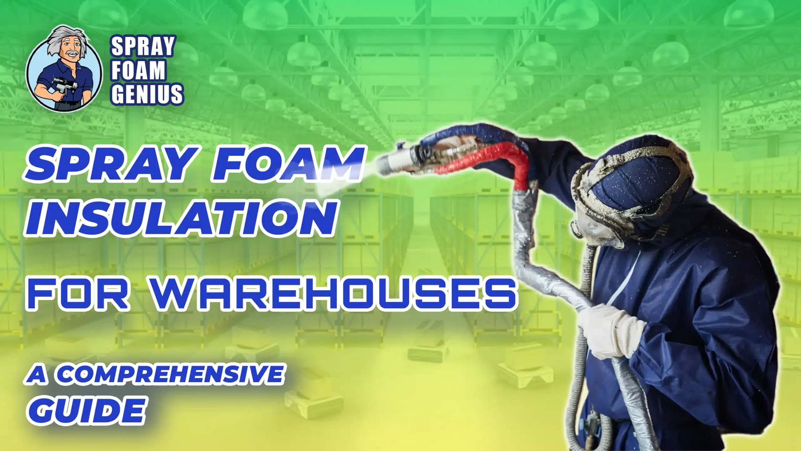 Spray Foam Insulation for Warehouses What You Need to Know