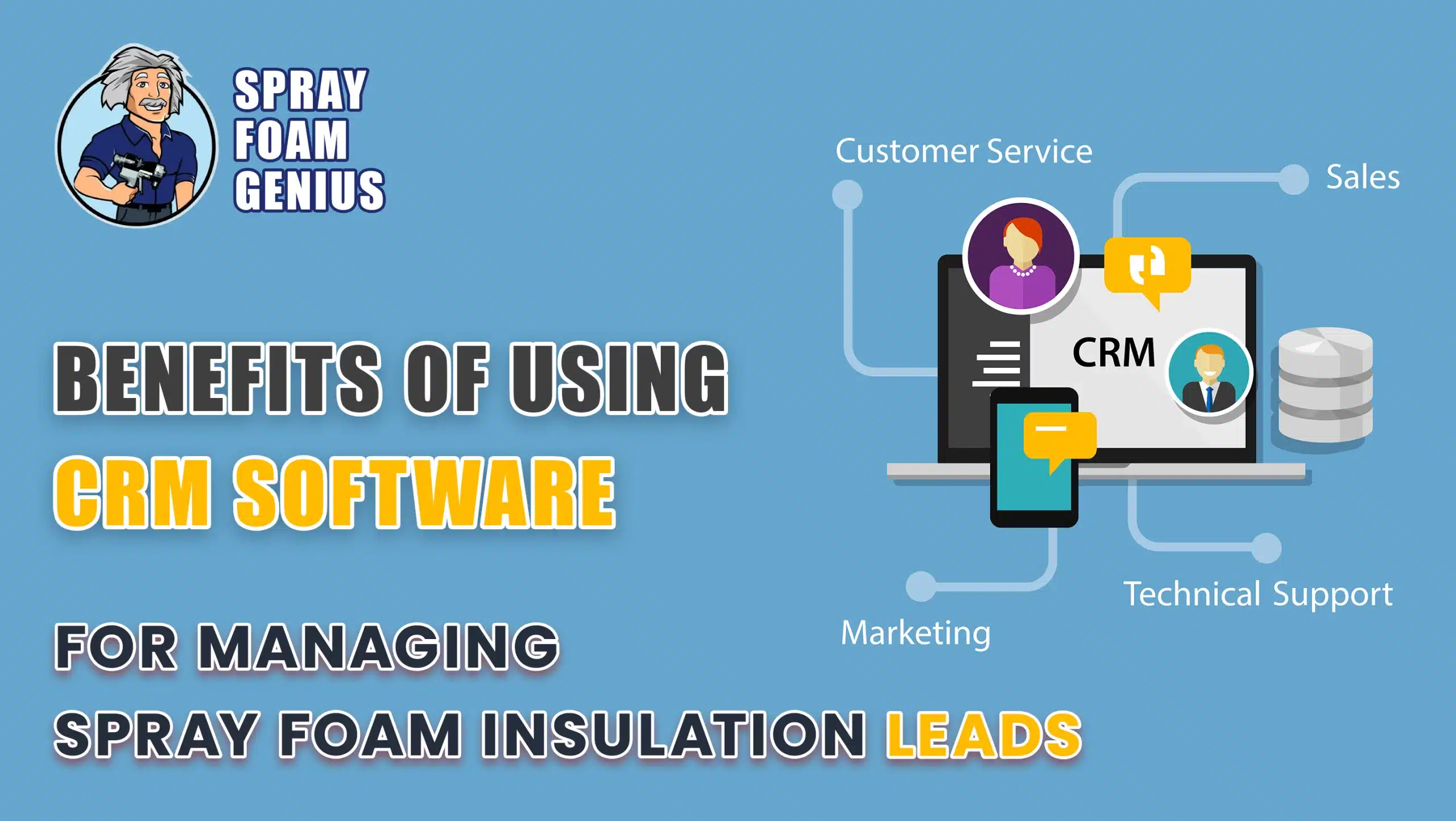 The Benefits of Using CRM Software for Managing Spray Foam Insulation Leads