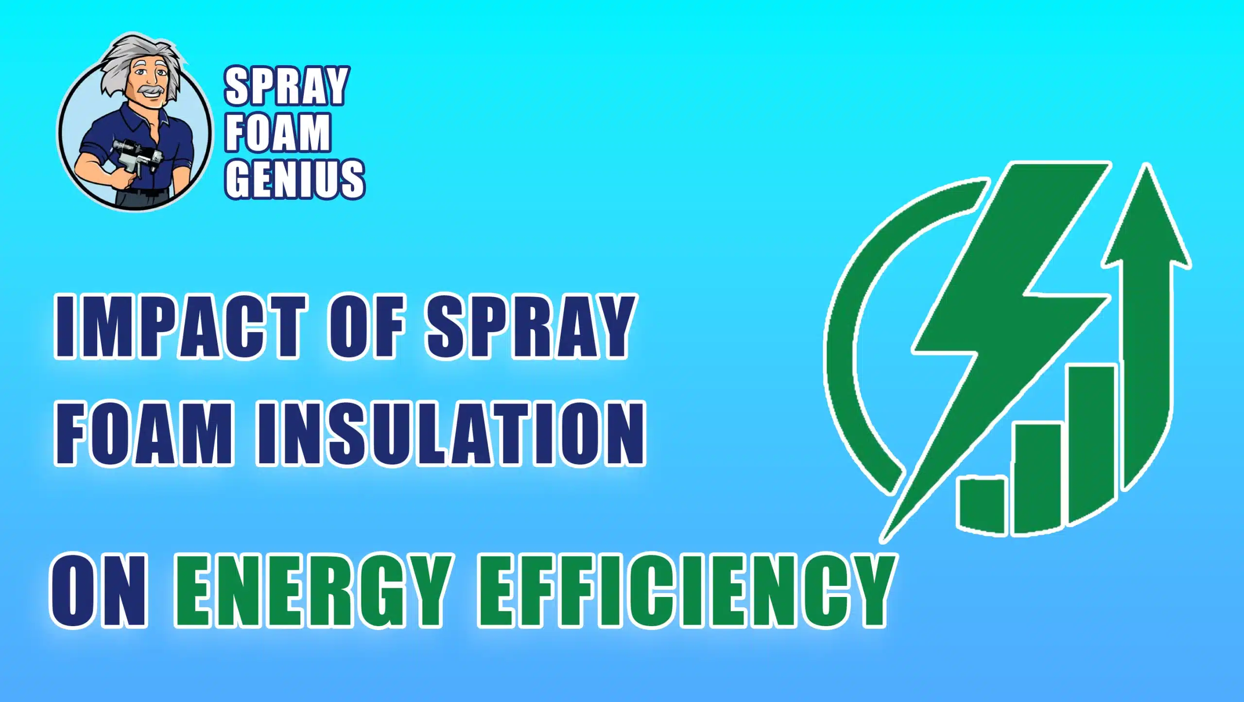 The Impact of Spray Foam Insulation on Energy Efficiency