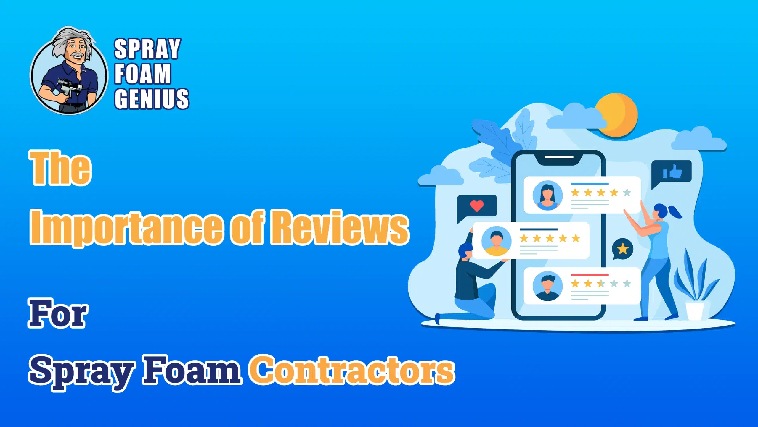 The Importance of Reviews for Spray Foam Contractors