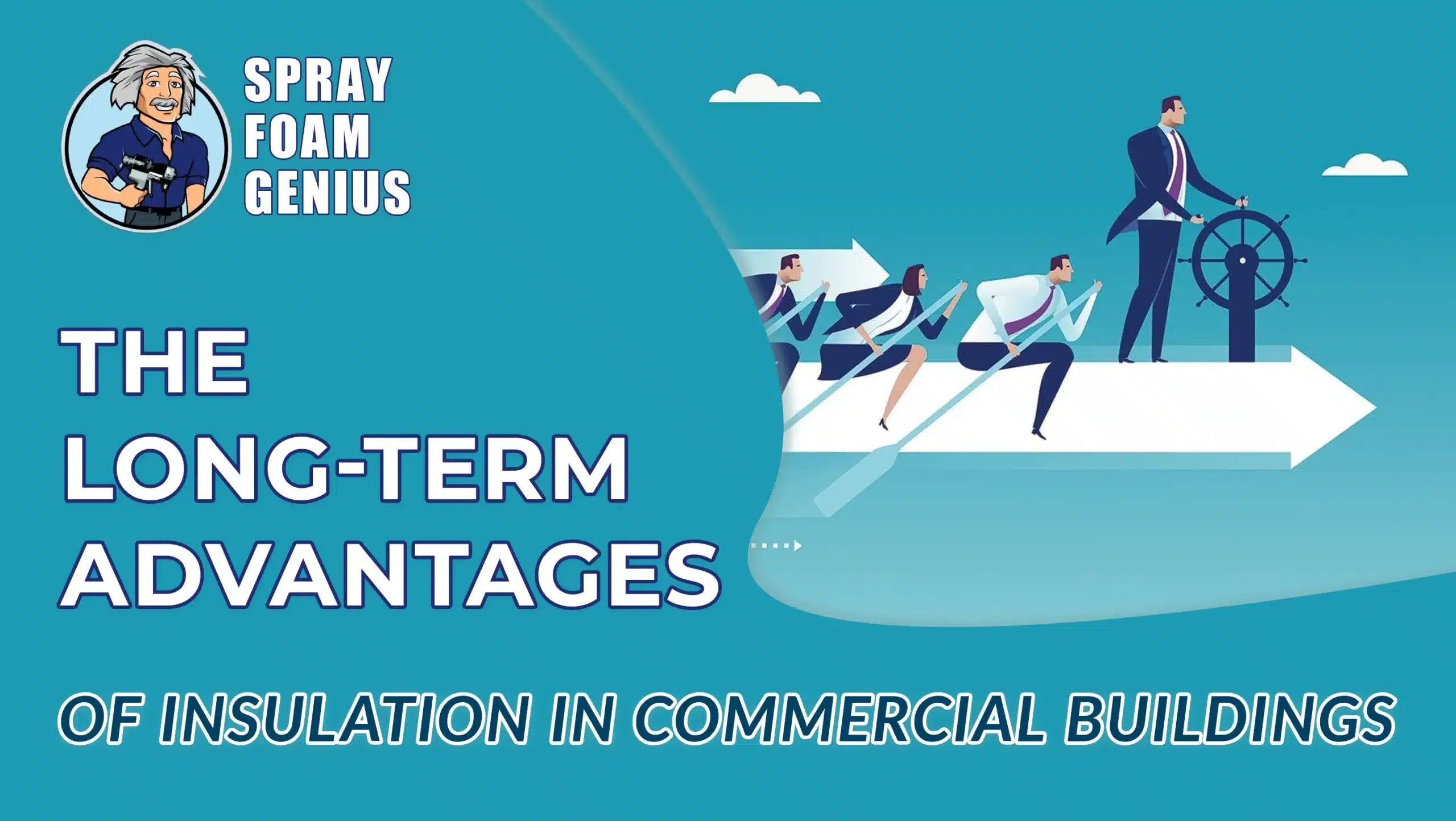 The Long-Term Advantages of Insulation in Commercial Buildings