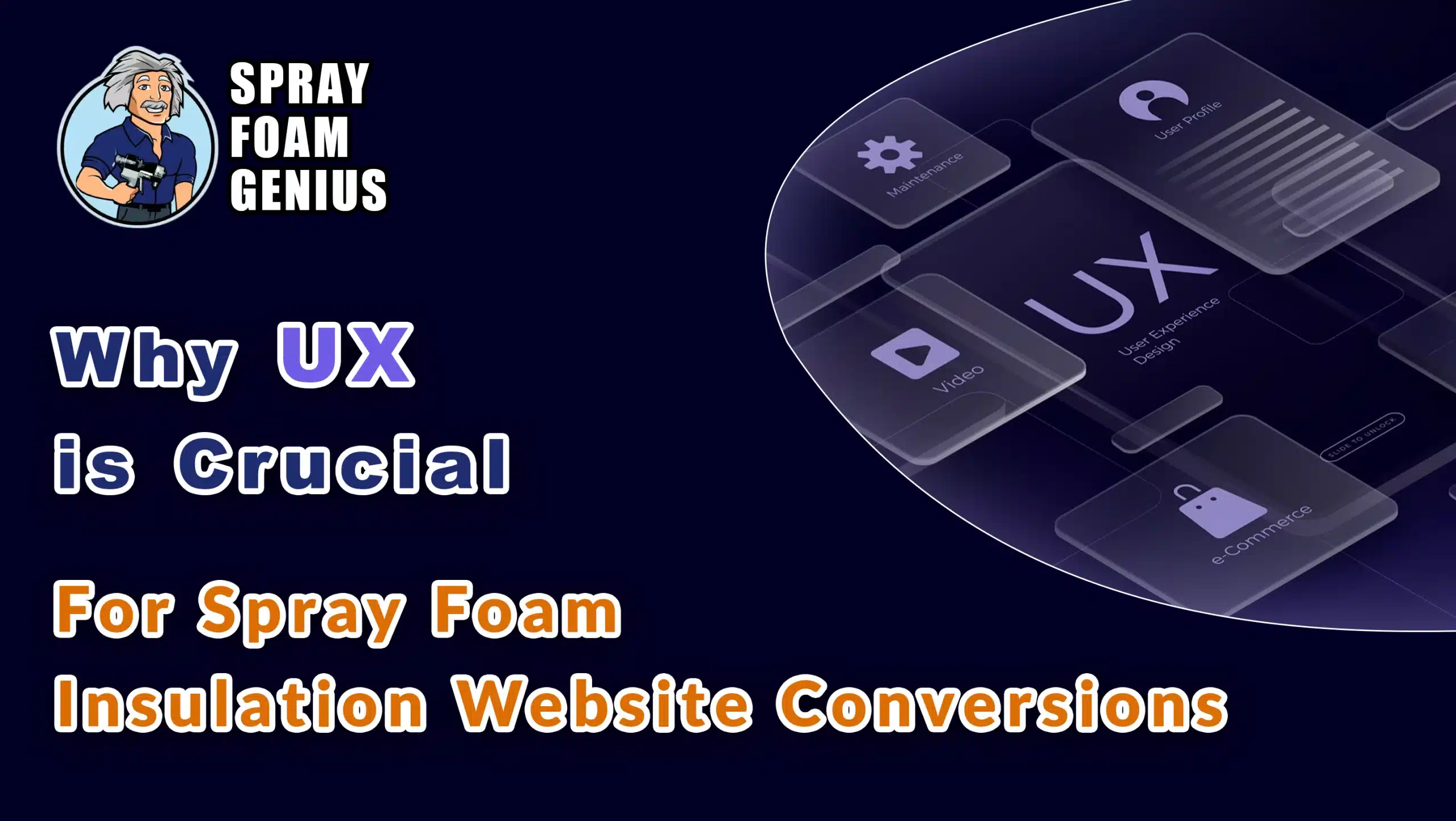 Why UX is Crucial for Spray Foam Insulation Website Conversions