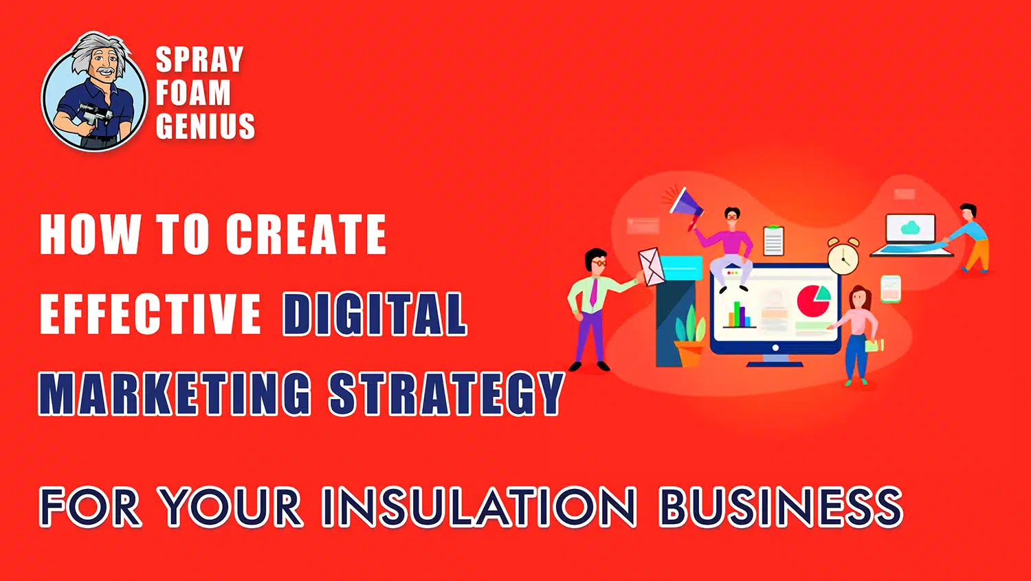 How to Create an Effective Digital Marketing Strategy for Your Insulation Business