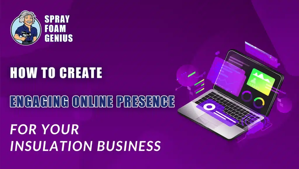 How to Create an Engaging Online Presence for Your Insulation Business