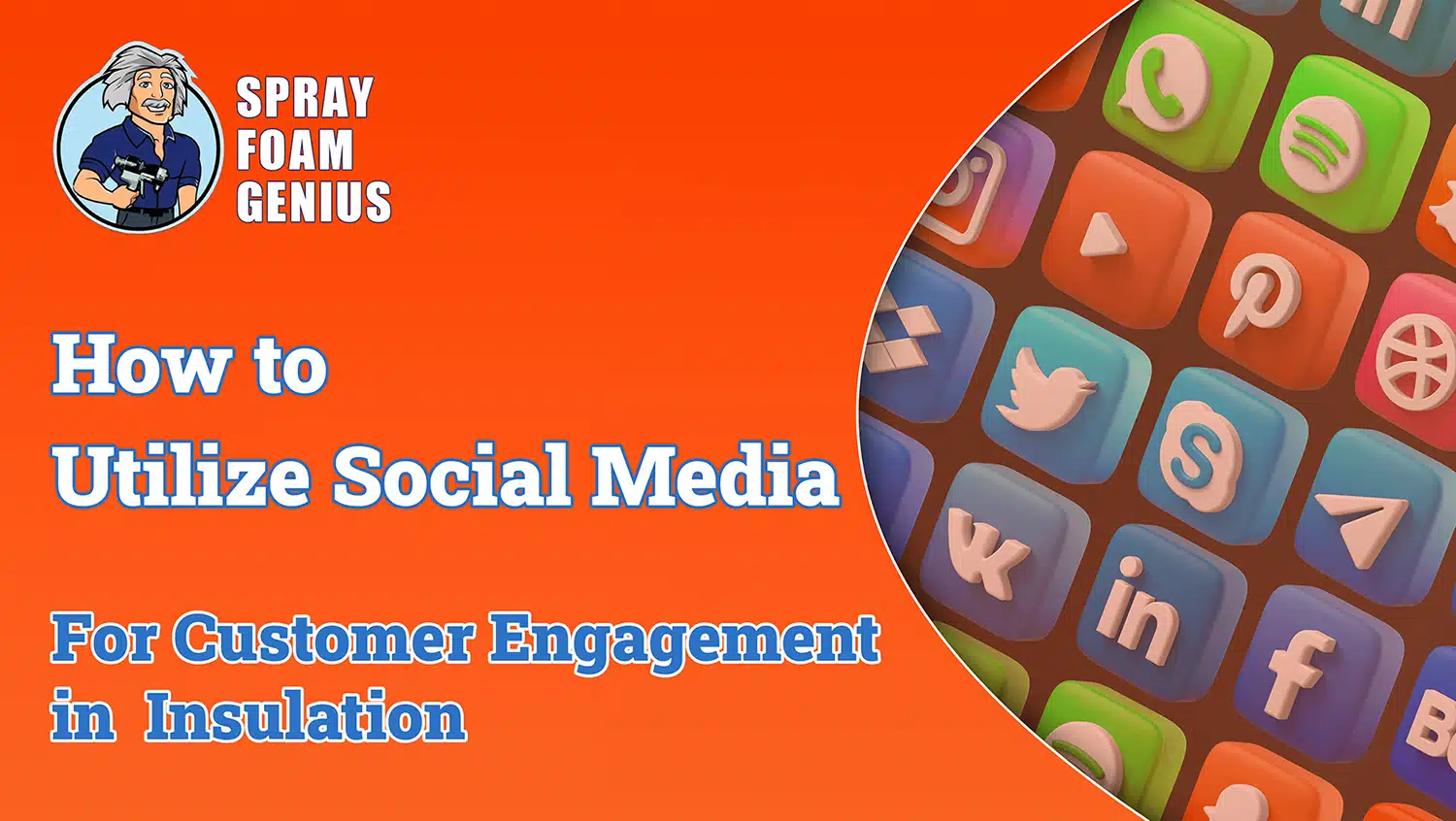 How to Utilize Social Media for Customer Engagement in Insulation