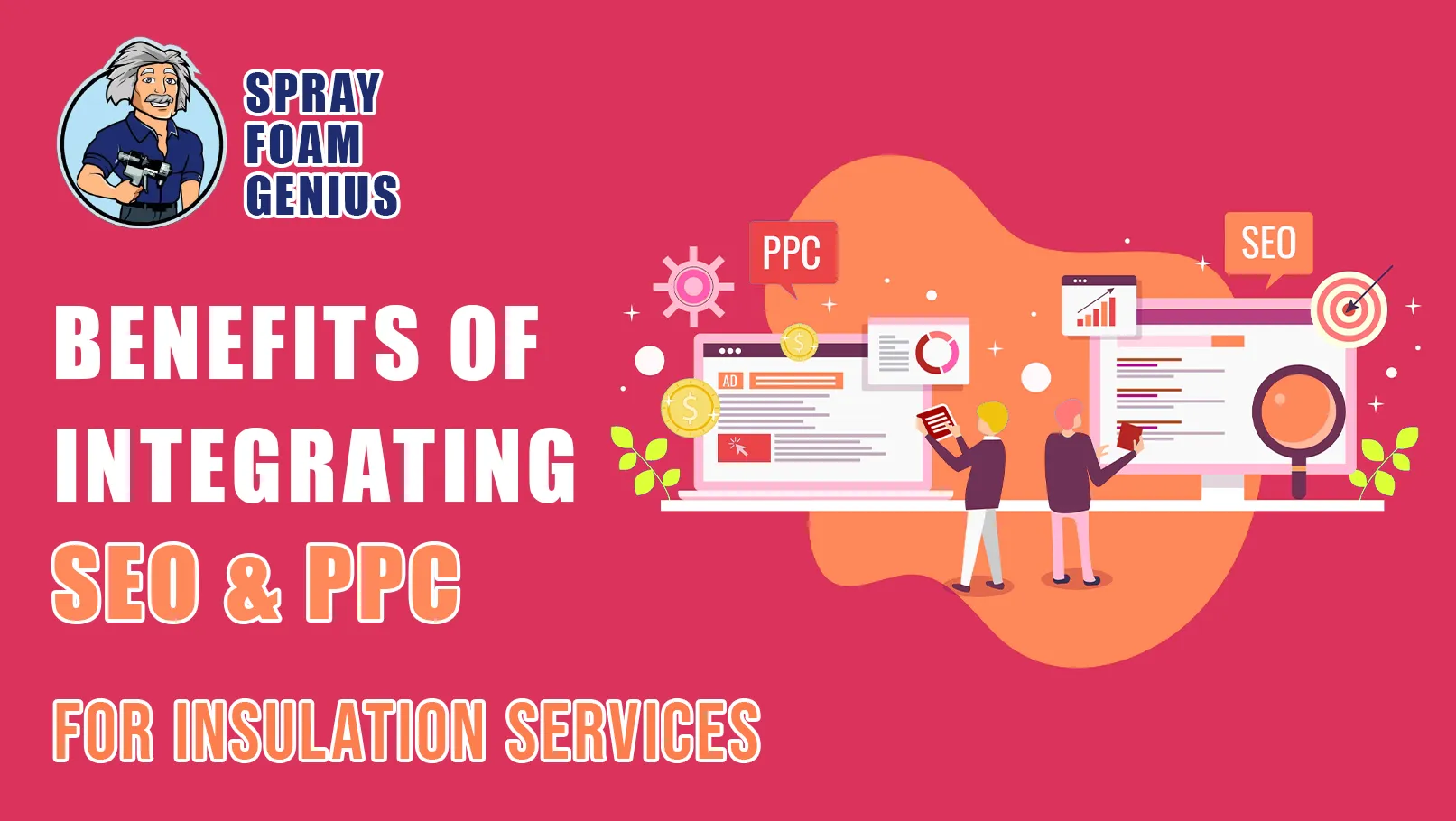 The Benefits of Integrating SEO and PPC for Insulation Services