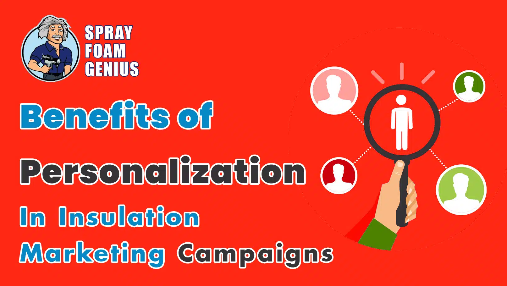 The Benefits of Personalization in Insulation Marketing Campaigns