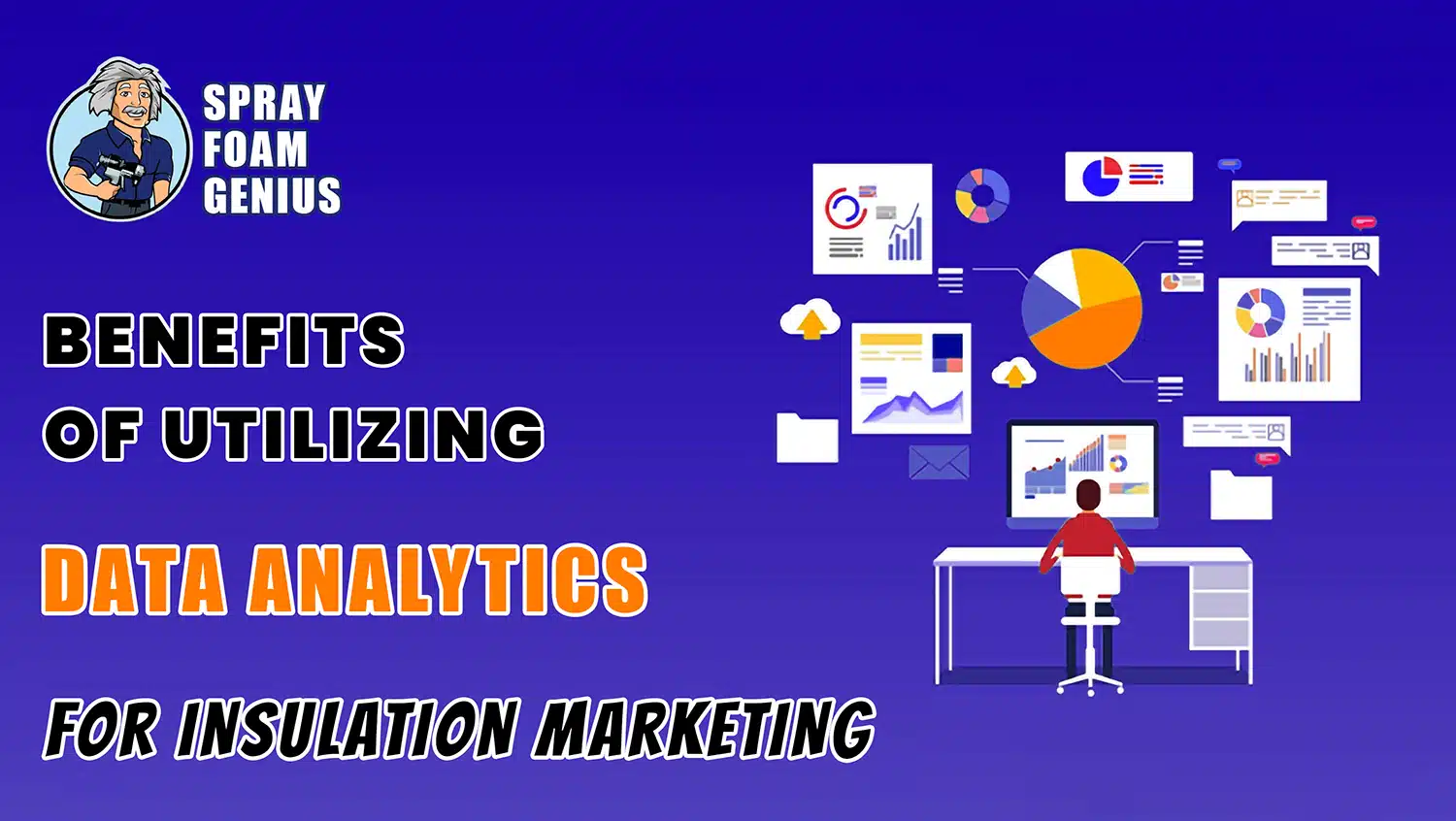 The Benefits of Utilizing Data Analytics for Insulation Marketing