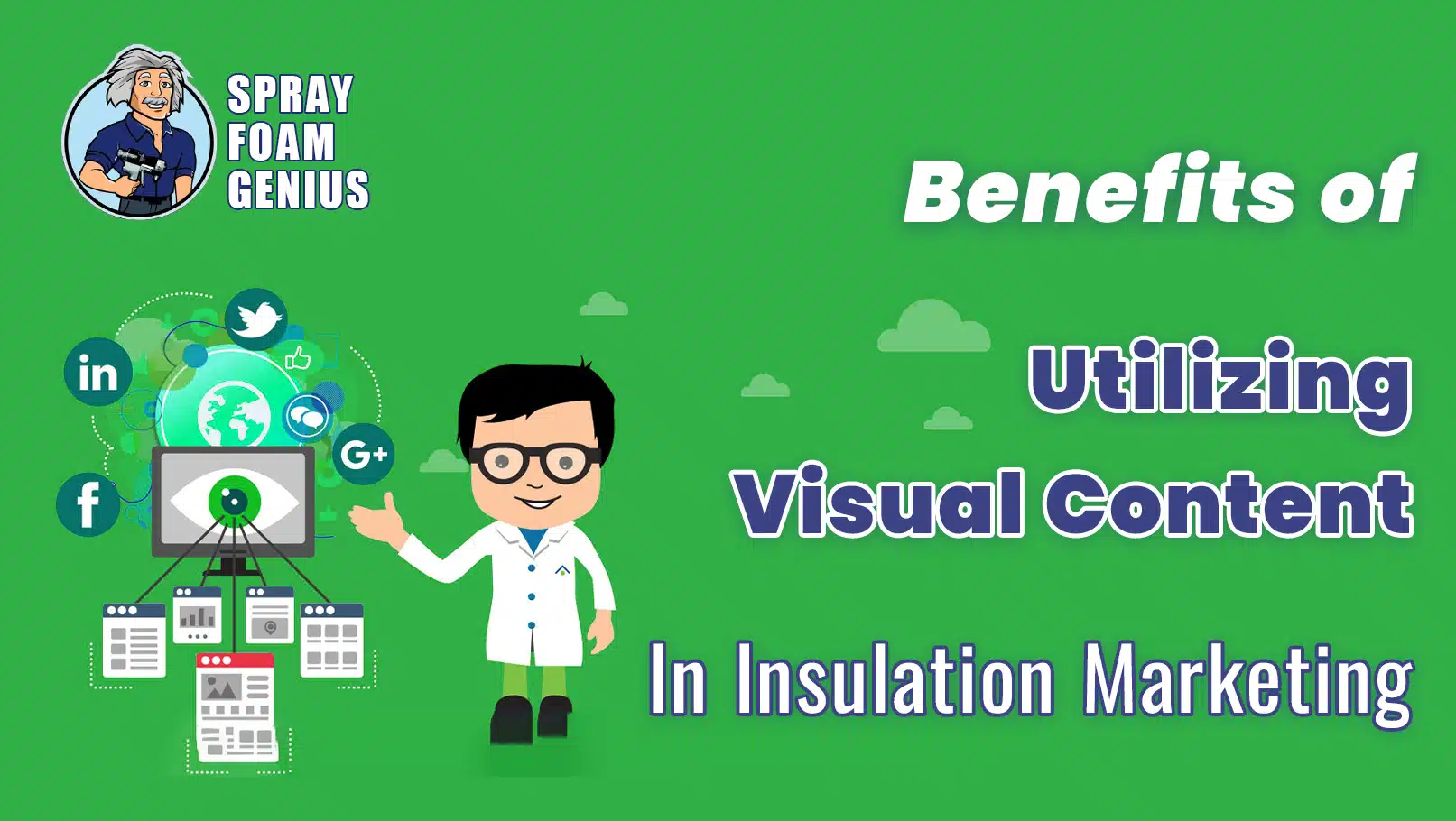 The Benefits of Utilizing Visual Content in Insulation Marketing