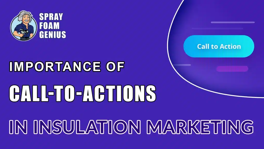 The Importance of Effective Call-to-Actions in Insulation Marketing