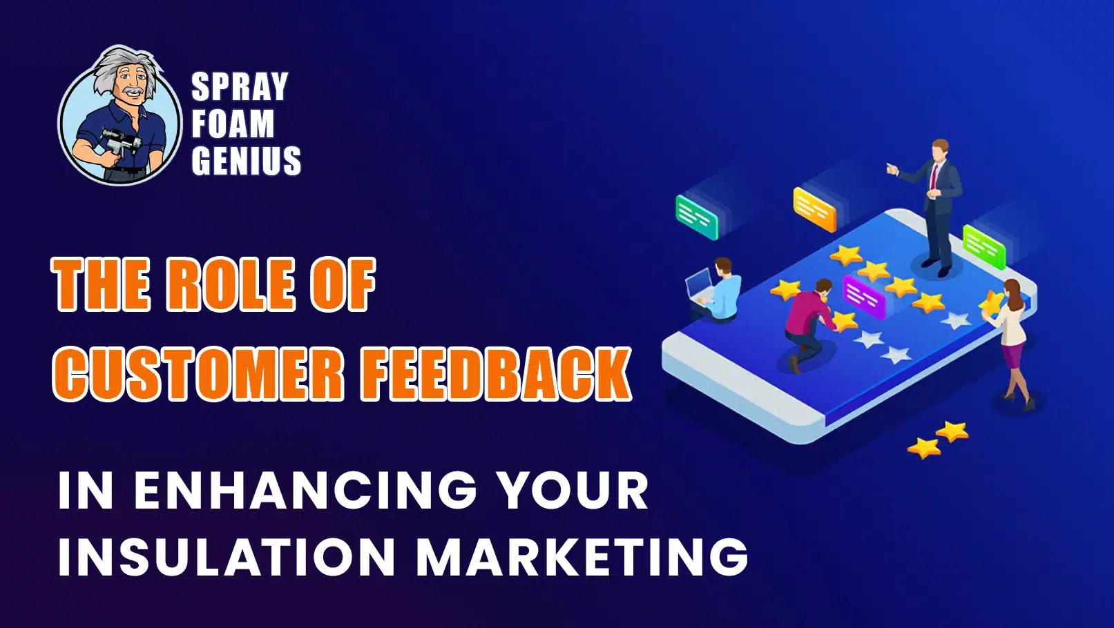 The Role of Customer Feedback in Enhancing Your Insulation Marketing
