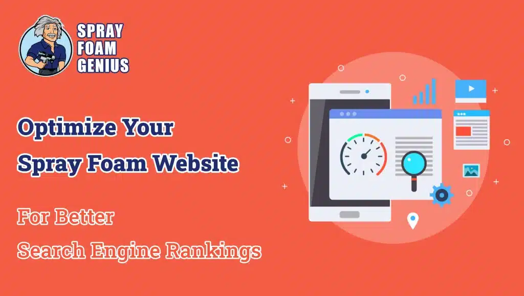 How to Optimize Your Spray Foam Business Website for Better Search Engine Rankings
