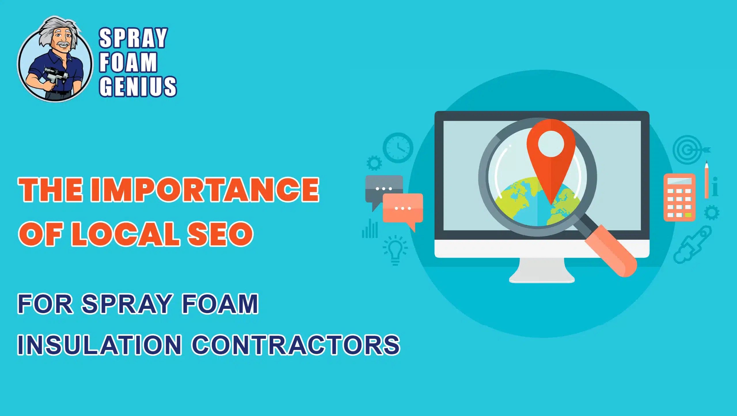The Importance of Local SEO for Spray Foam Insulation Contractors