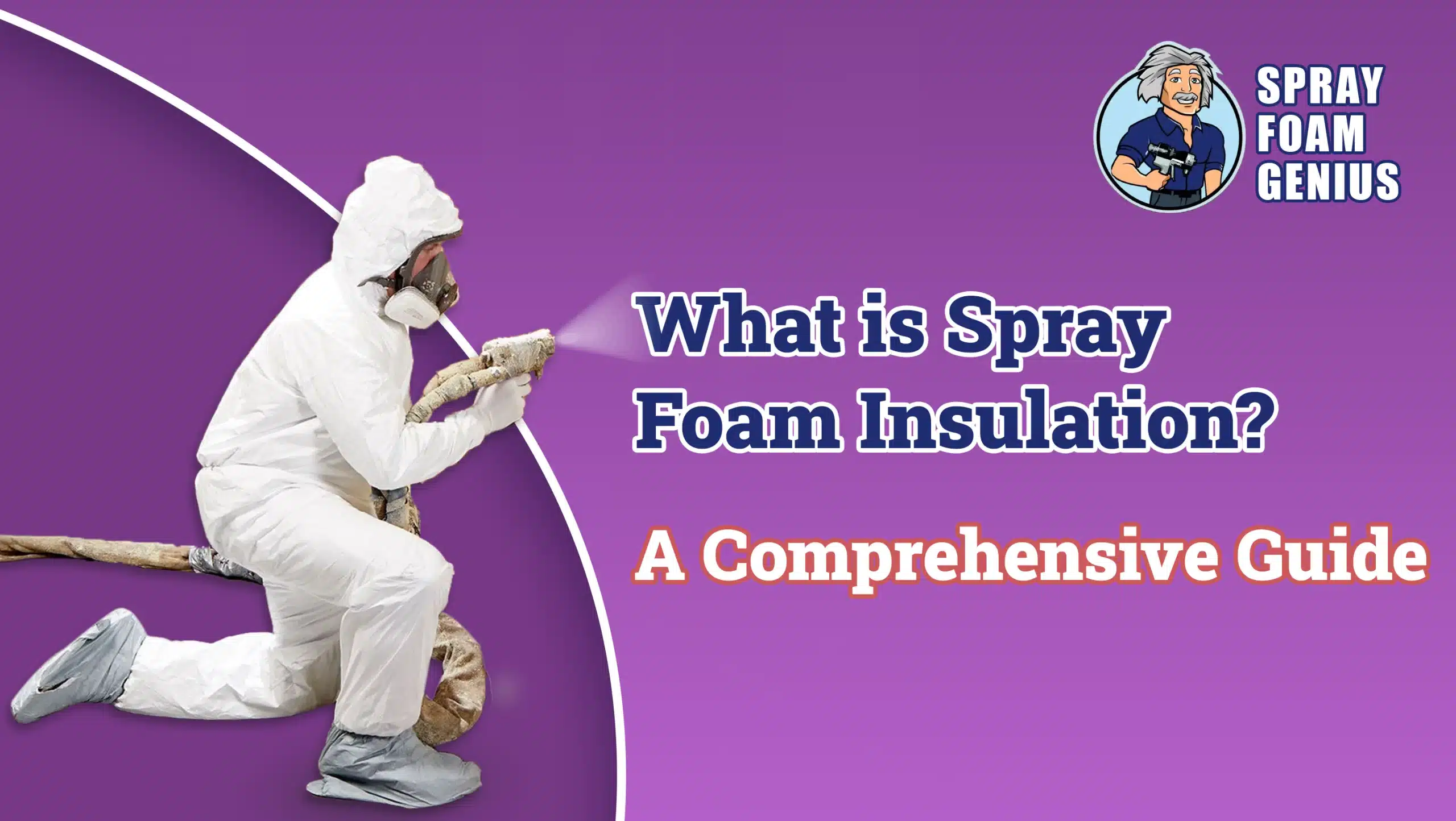 What is Spray Foam Insulation A Comprehensive Guide