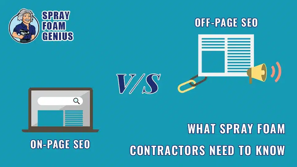 On-Page vs. Off-Page SEO: What Spray Foam Contractors Need to Know