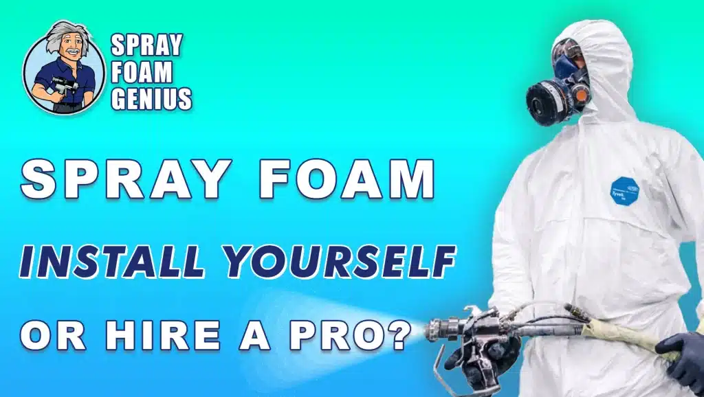 Can You Install Spray Foam Yourself or Should You Hire a Contractor?