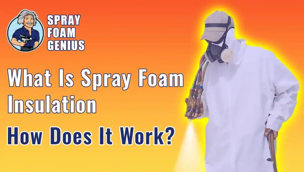 What Is Spray Foam Insulation and How Does It Work?