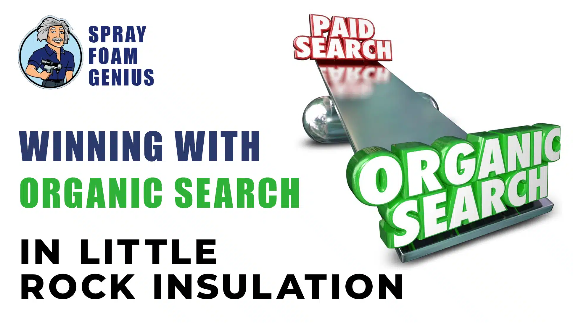How Little Rock AR Insulation Companies Can Win with Organic Search How Little Rock AR Insulation Companies Can Win with Organic Search