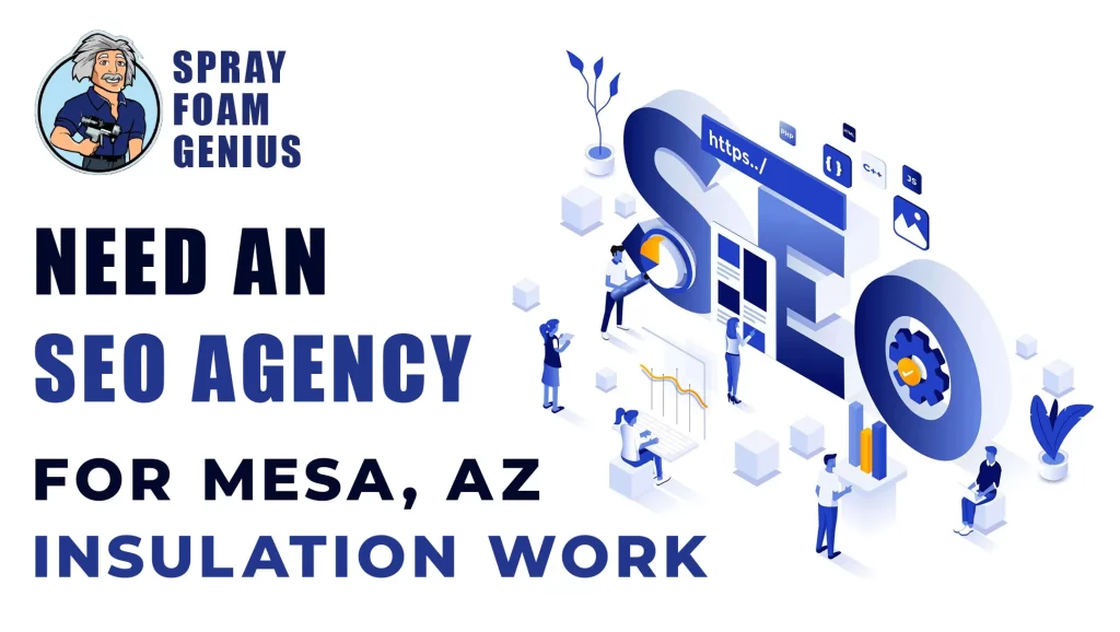 Why You Need an SEO Agency for Insulation Work in Mesa, AZ