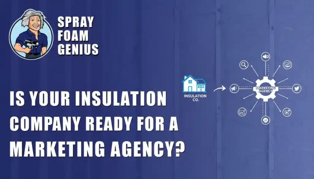 Signs Your Insulation Company Is NOT Ready to Hire a Marketing Agency