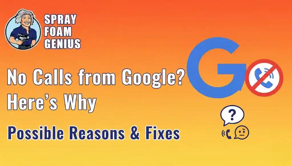Why Your Spray Foam Company Isn&rsquo;t Getting Calls from Google