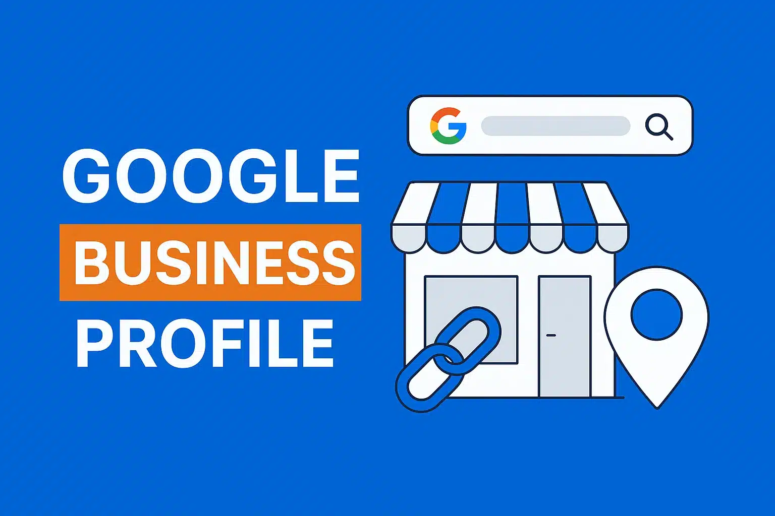 Optimizing Your Google Business Profile for Maximum Visibility